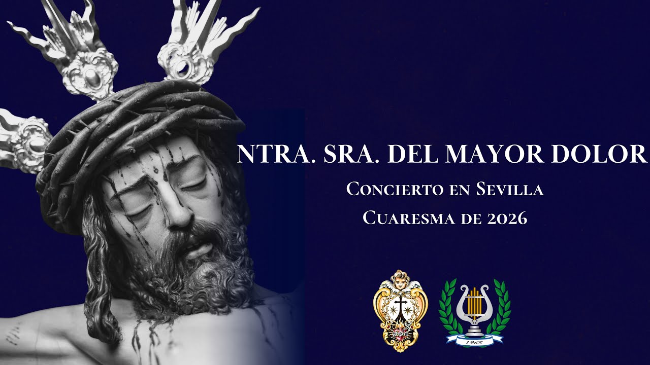 [4K] “Nuestra Señora del Mayor Dolor” | Concierto en Sevilla | BM Las Mercedes
