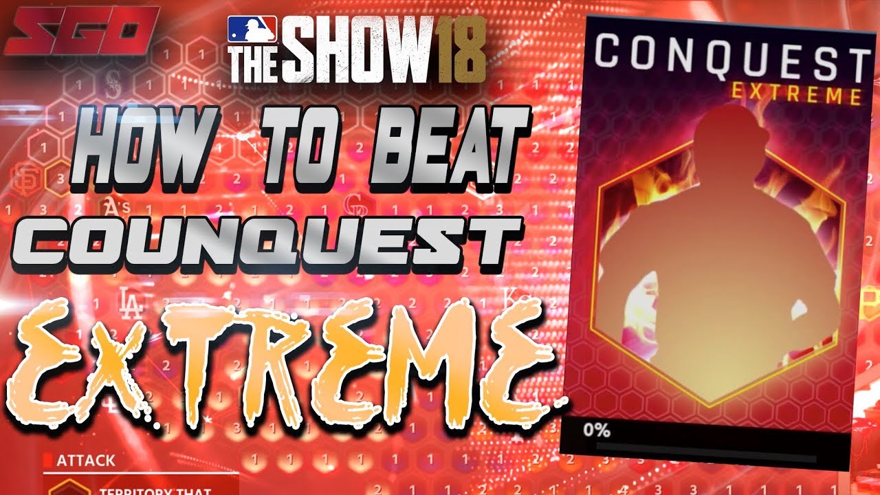 MLB The Show 18 Conquest Extreme Guide