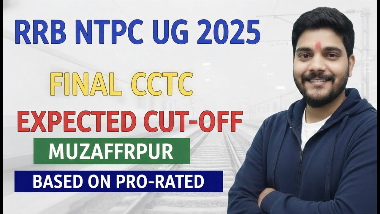 RRB NTPC UG 2025 || FINAL CCTC || EXPECTED CUT-OFF || MUZAFFARPUR ZONE #rrbntpc2025 #rrbmahwalvideo