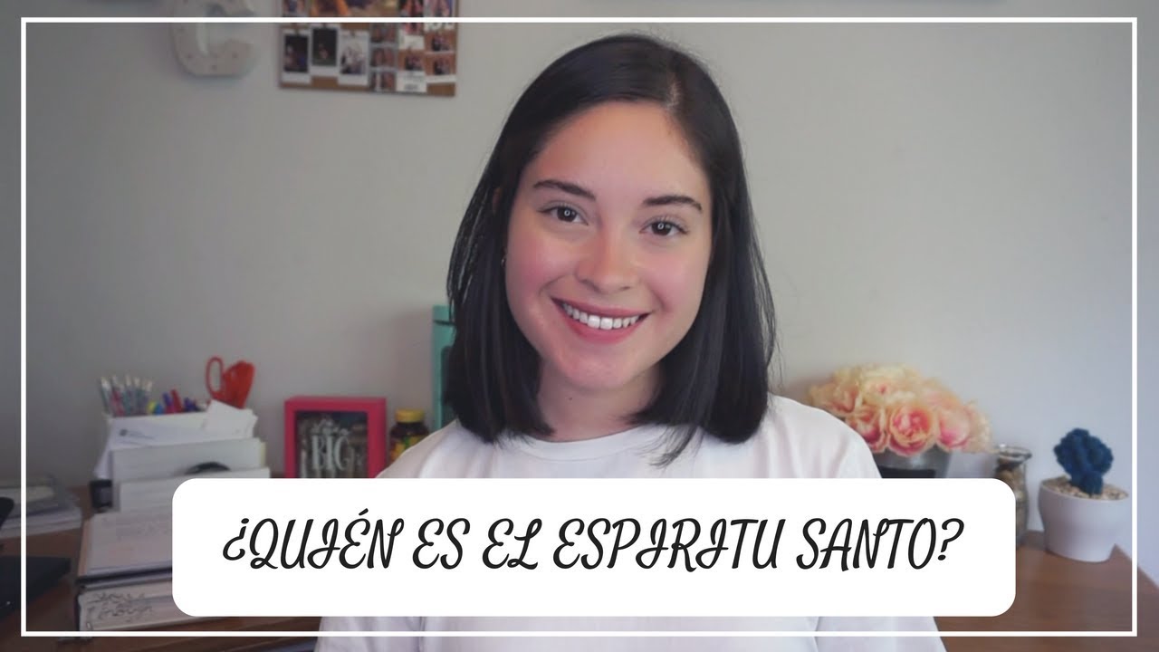 Hablemos Del Espíritu Santo – Lo Que Tienes Que Saber