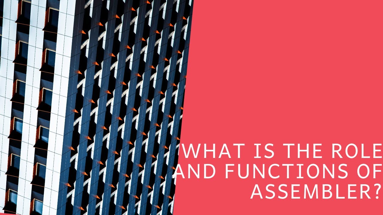 Assembler and it's functions | System Software -#6