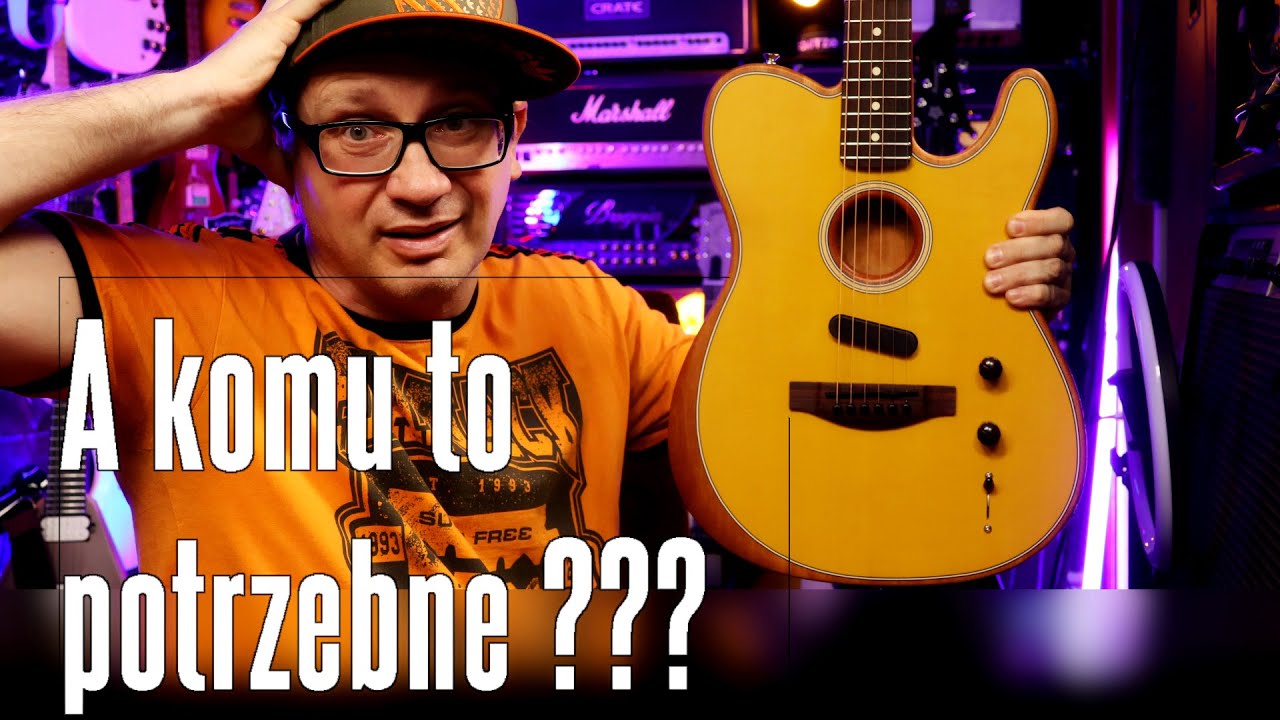 Fender Telecaster Acoustasonic Player - A komu to potrzebne??? - FOG