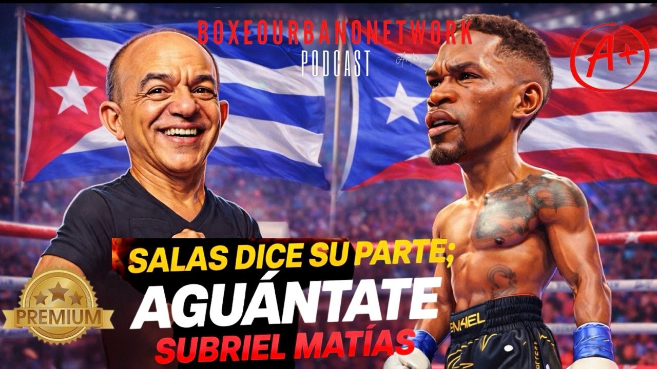 Habla Ismael Salas: Dice Su Parte Tras la Derrota de Subriel Matías/ Entrevista Exclusiva