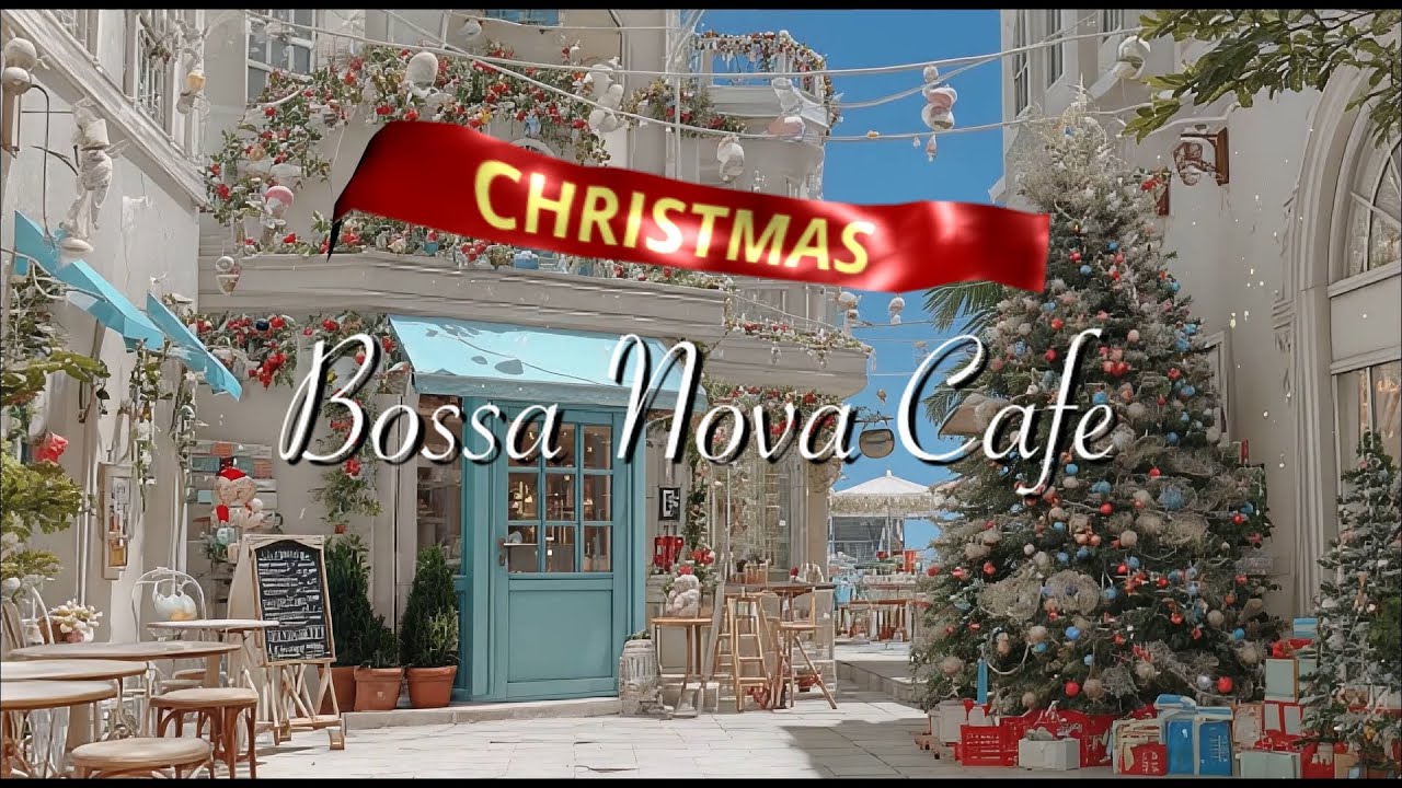 【X'mas BossaNova】クリスマスマーケットにある Caféで安らぎのひとときを♩ボサノバ - Bossa nova【カフェBGM / 癒しリラックスBGM / 作業用BGM】