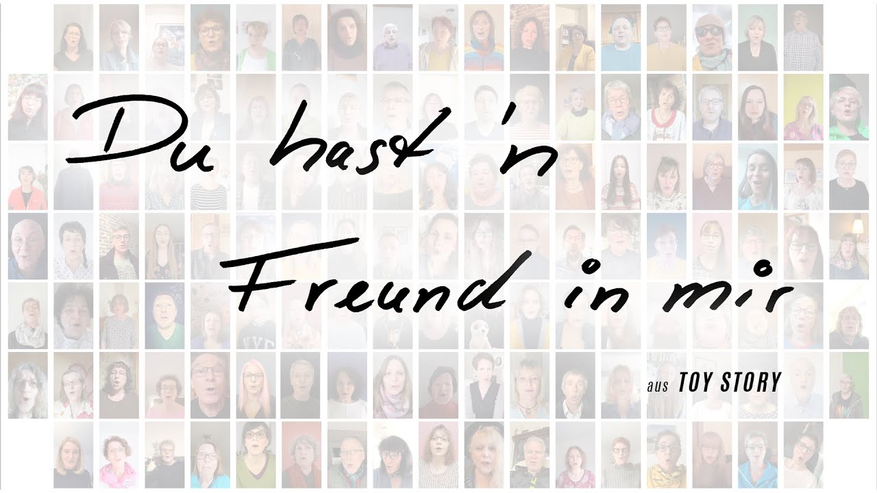 "Du hast 'n Freund in mir" - aus TOY STORY (Virtual Choir-Version)