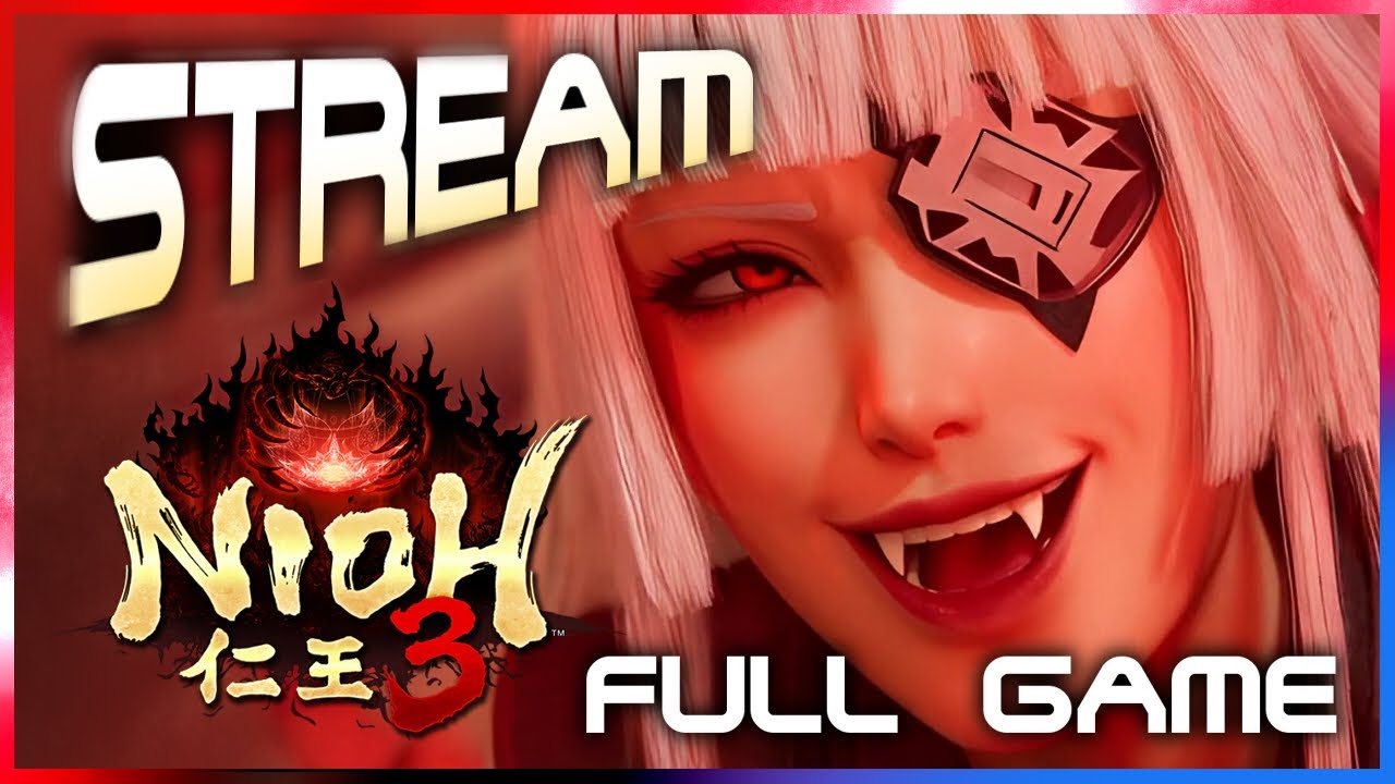 Nioh 3 - LAUNCH STREAM! ICE AREA! VAMPIRE BUILD LOGIN! 仁王3 Livestream