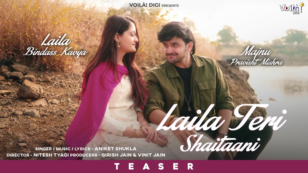 LAILA TERI SHAITAANI: Teaser | MV OUT NOW, LINK IN DESCRIPTION| Bindass Kavya, Pravisht Mishra