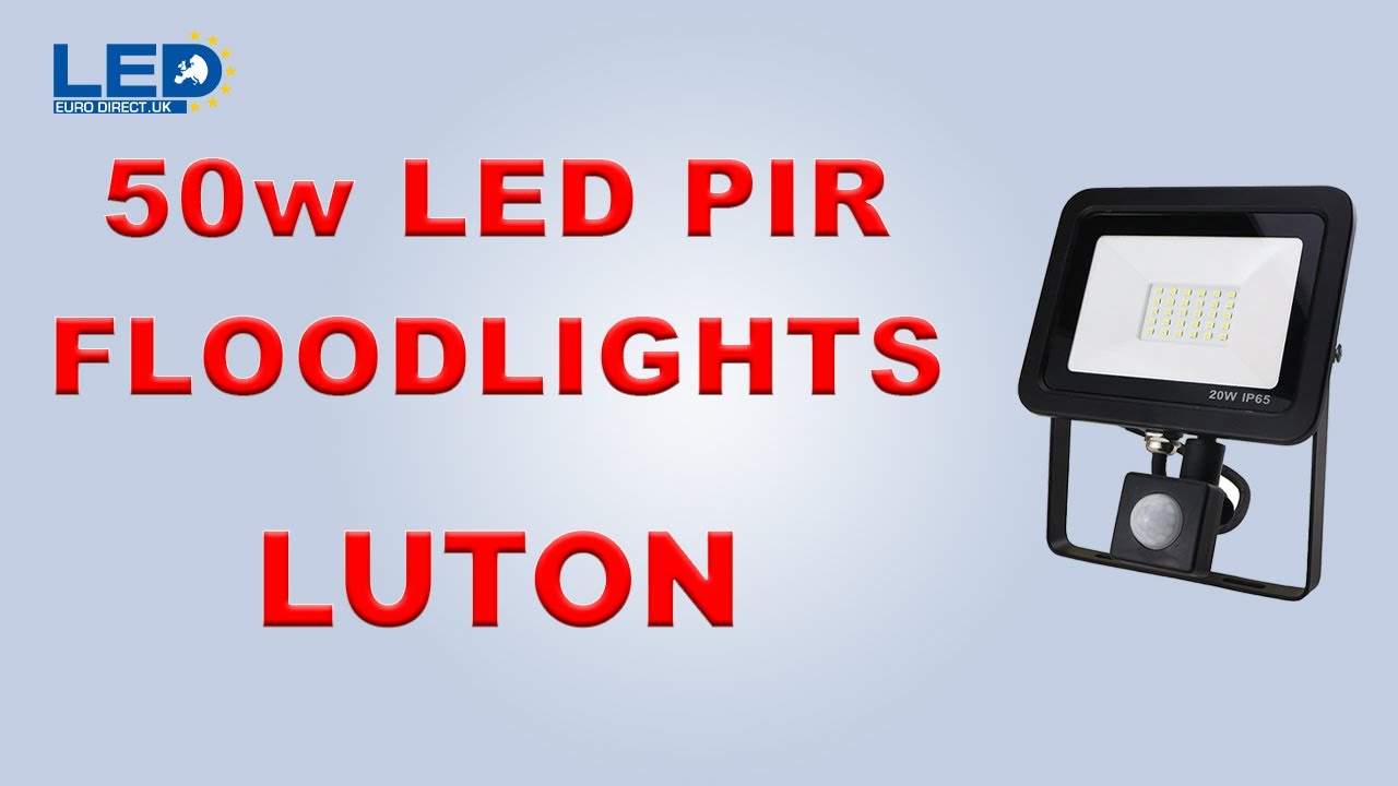 50w LED PIR Floodlights Luton LU1 3ET