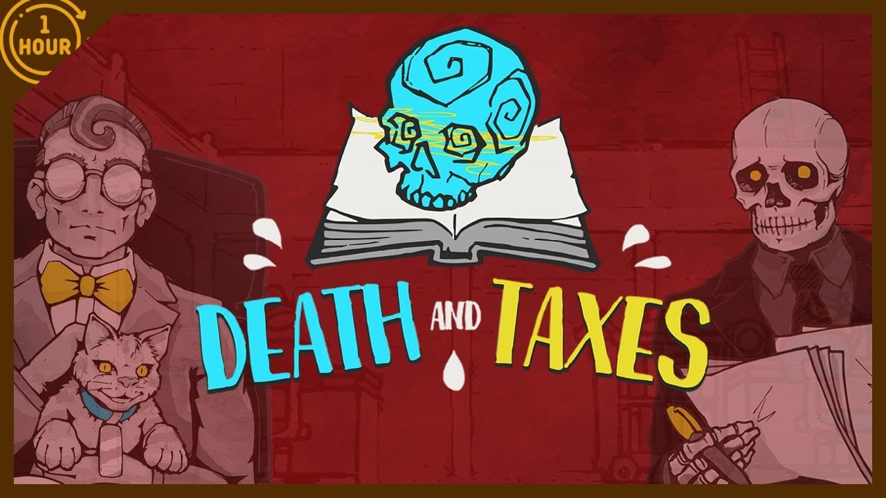 Death And Taxes | OneHour Gameplay (No Commentary)