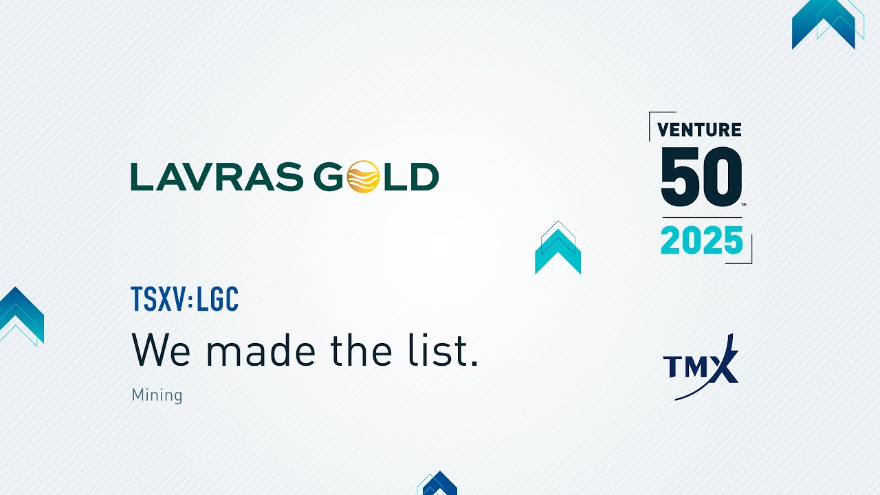 Lavras Gold Corp. (TSXV:LGC) | 2025 TSX Venture 50&trade;