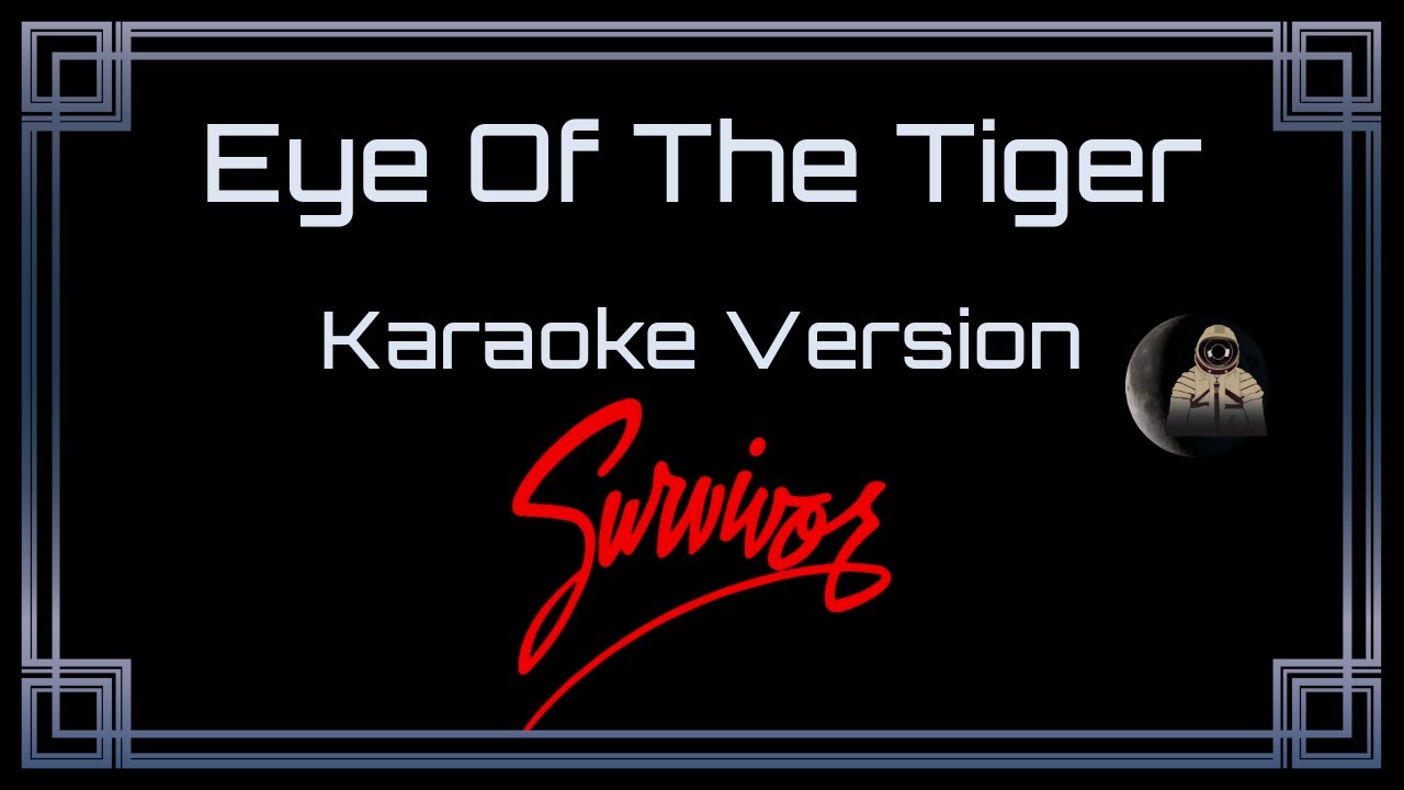 Survivor - Eye Of The Tiger [CC] [Karaoke Version]