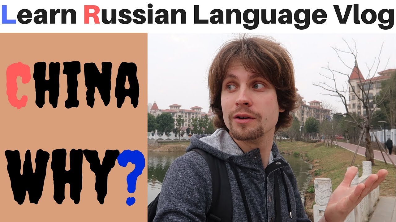 Why I Moved To China From Russia | Learn Russian Language Vlog #8