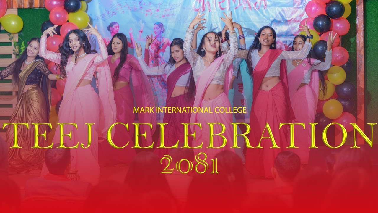 TEEJ CELEBRATION || 2081 || MARK INTERNATIONAL COLLEGE || GHORAHI DANG || TEEJ SONGH