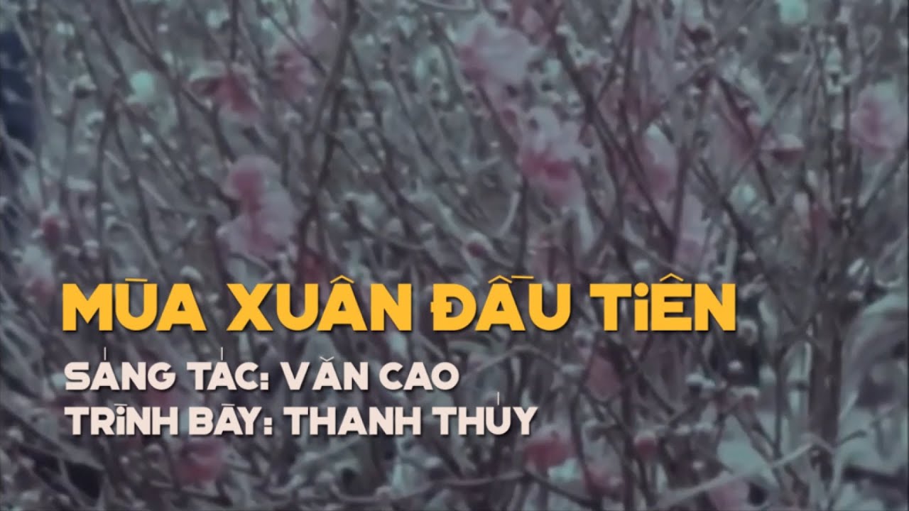 Mùa Xuân Đầu Tiên - Thanh Thúy (Thu thanh 1995) | Hà Nội Vi Vu