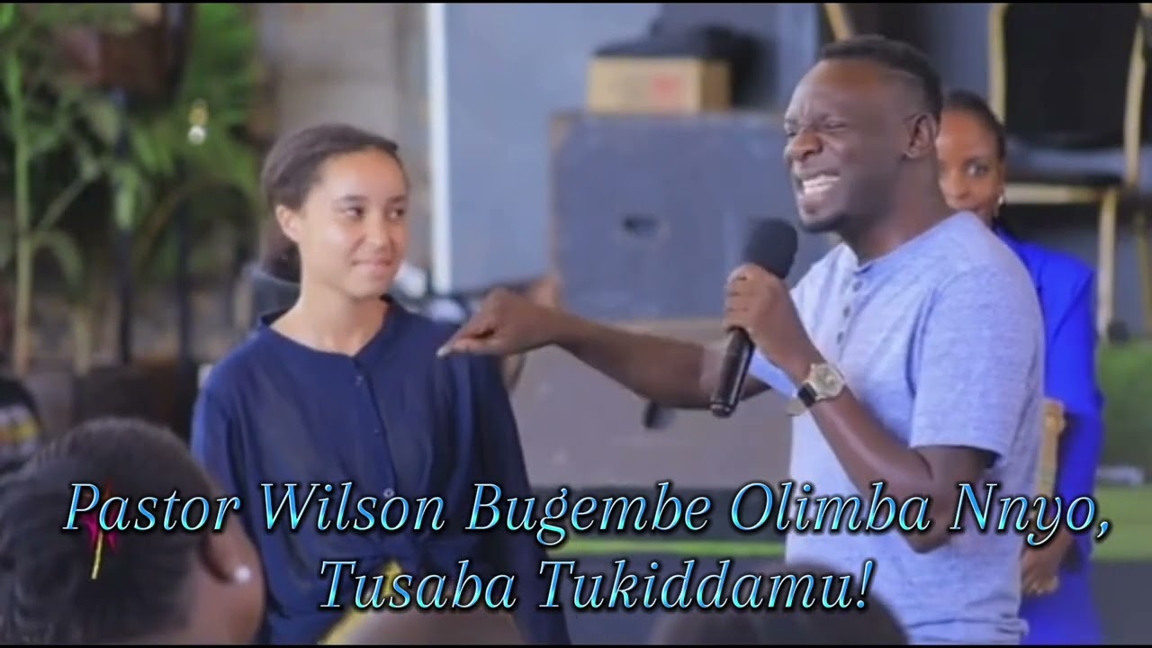 Olimba Nnyo: Obubaka Eri Pastor Wilson Bugembe.