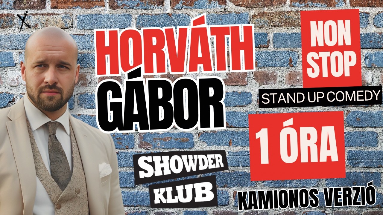 Horváth Gábor - Showder Klub NON STOP - Kamionos verzió - 1 óra