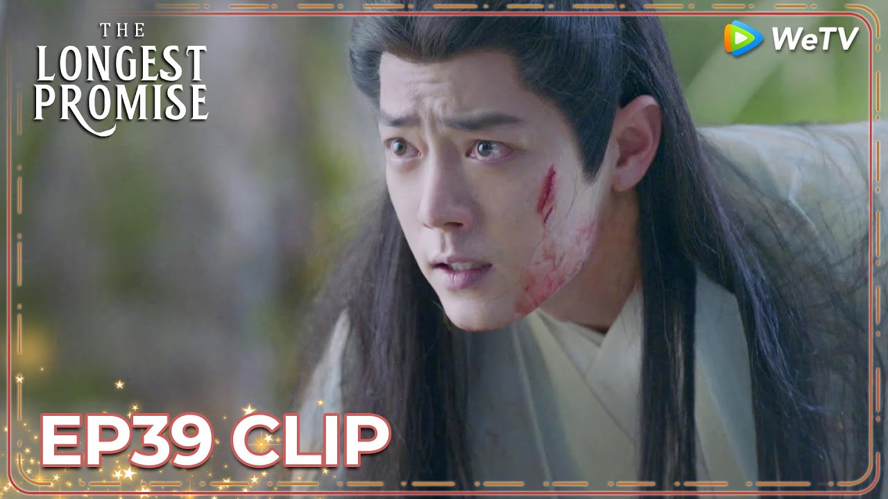 ENG SUB | Clip EP39 | Shi Ying lost his strength and was badly injured | WeTV | The Longest Promise