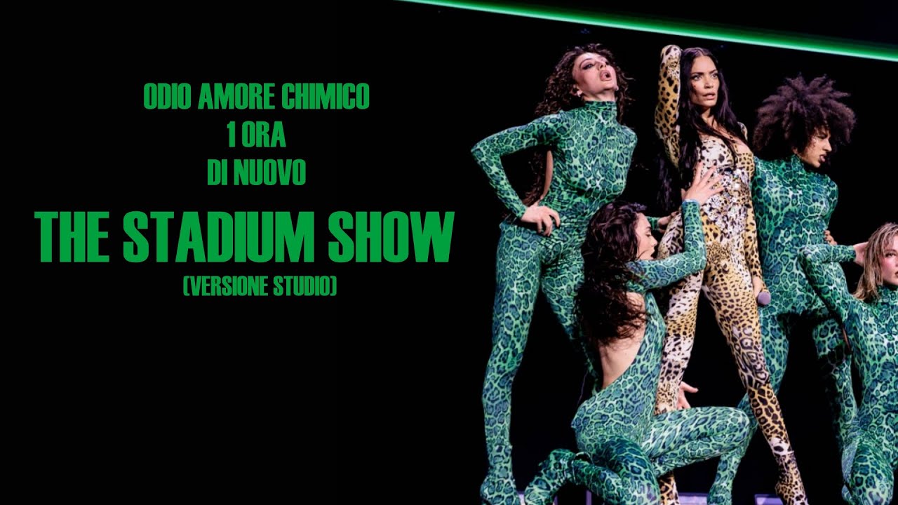 Elodie - Odio Amore Chimico / 1 Ora / Di Nuovo (The Stadium Show - Versione Studio)
