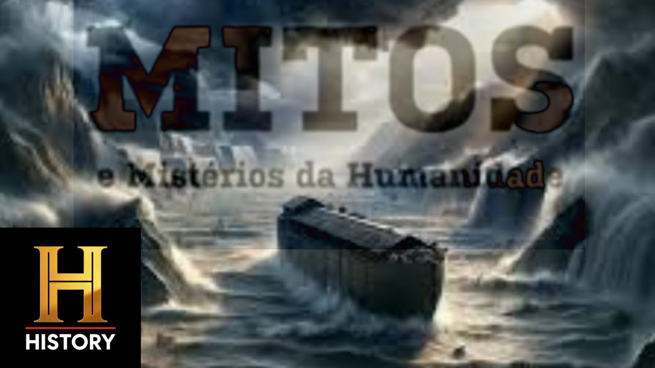 Mitos e Mist&eacute;rios da Humanidade: A Inunda&ccedil;&atilde;o! Documentario history channel dublado em portugu&ecirc;s ptbr