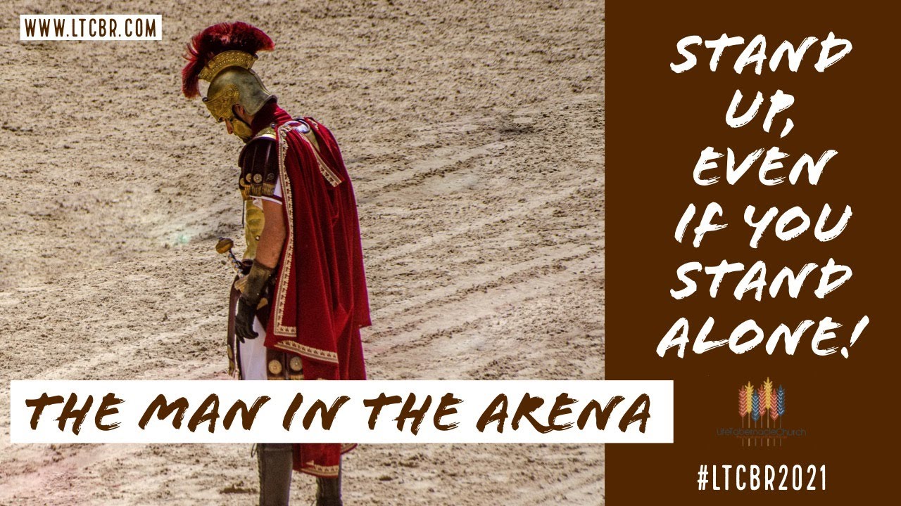 The Man in the Arena | Pastor Tony Spell