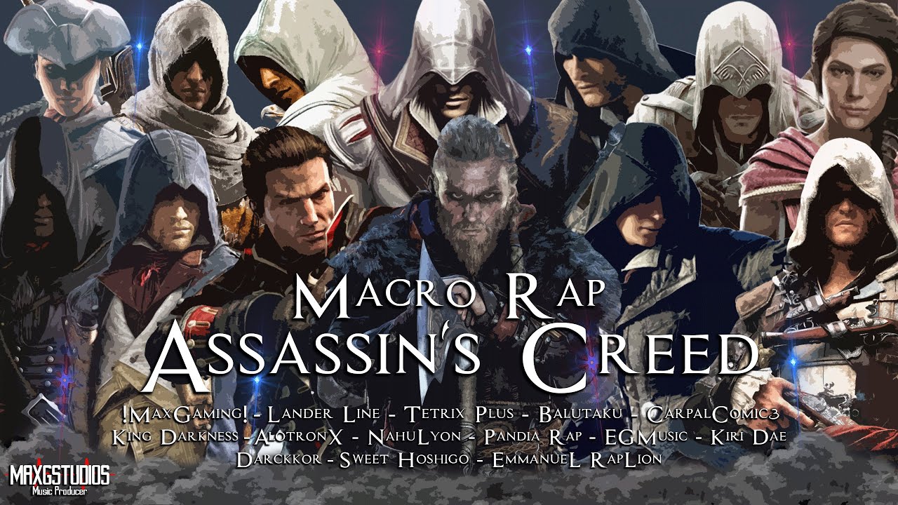 Assassin's Creed Macro Rap ll !MaxGaming! Y La Hermandad De Asesinos Prod. MaxGStudios