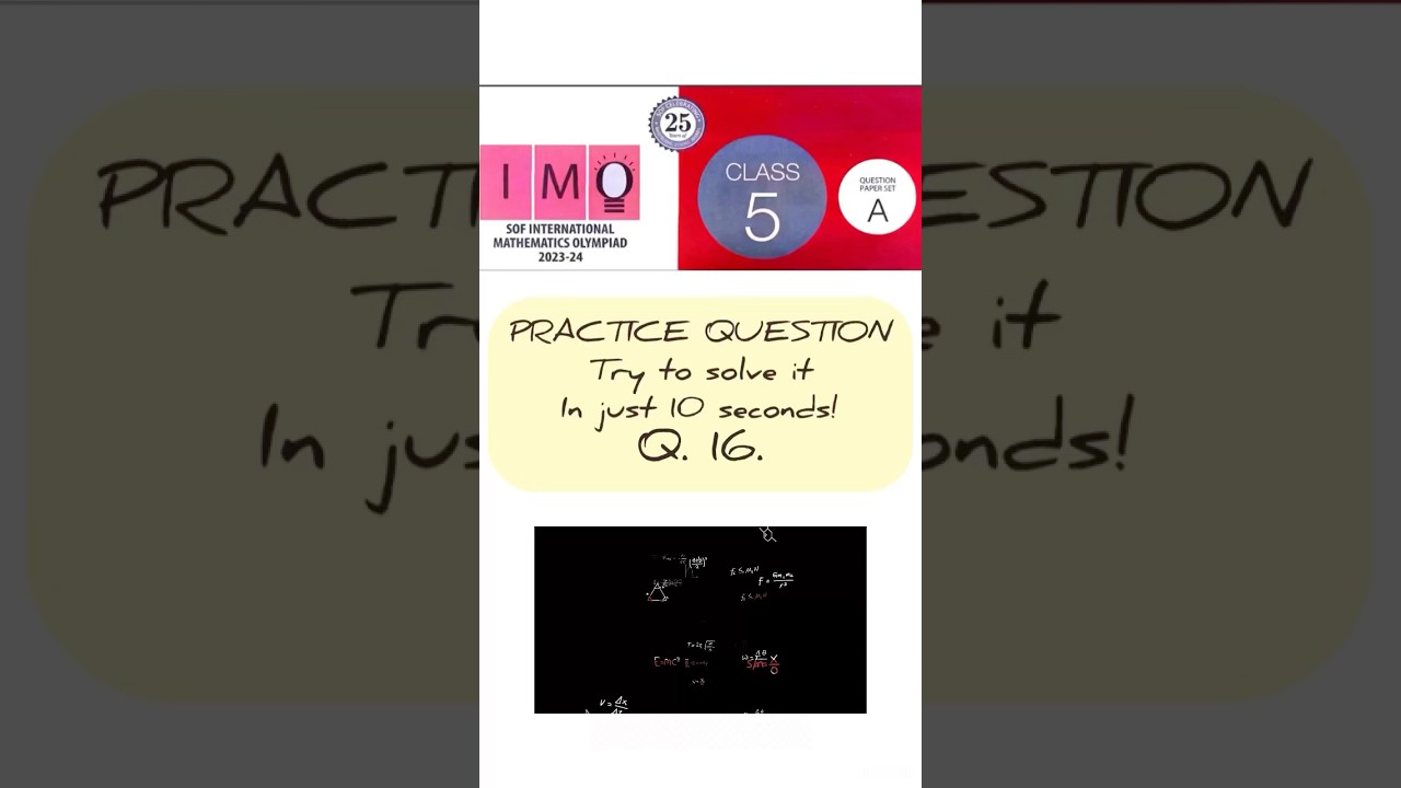 Q. 16. | Class 5 SOF IMO (2023&ndash;24) | Practice with Explanation 🔍 | #Shorts #mathematicalreasoning
