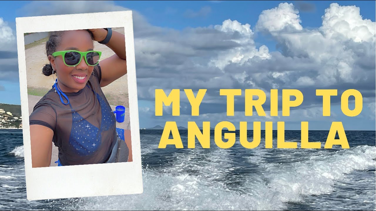MY TRIP TO ANGUILLA 2021| SHORT TRAVEL VLOG