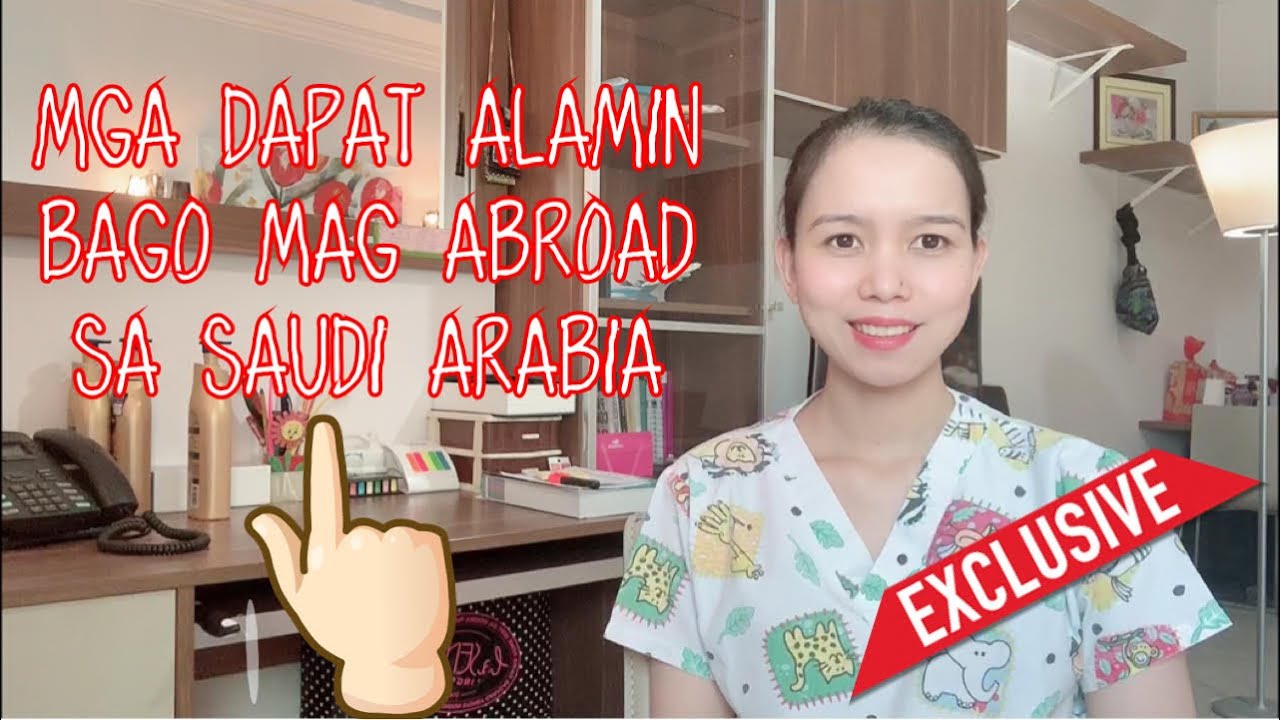 MGA DAPAT ALAMIN BAGO MAG- ABROAD SA SAUDI ARABIA| FOR NURSES