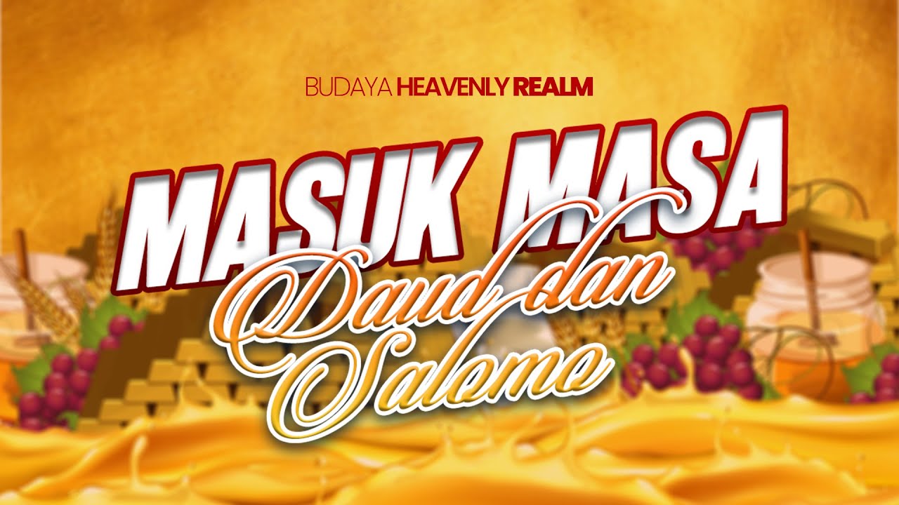 HEAVENLY REALM - Masuk Masa Daud & Salomo (Pdt. Joshua Christian)