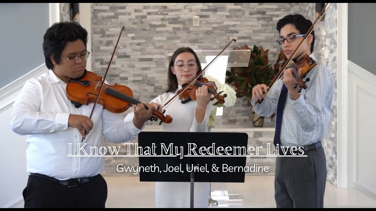 I Know that My Redeemer Lives - Violin Trio