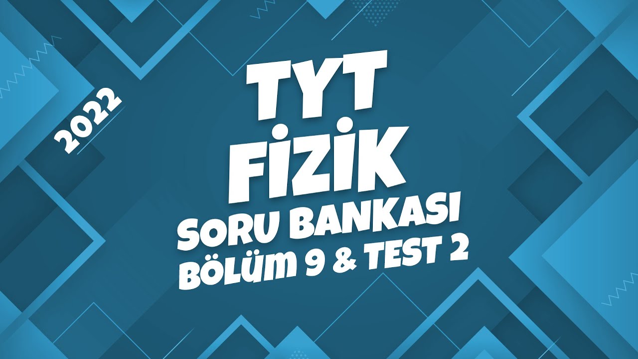 TYT Fizik Soru Bankası Bölüm 9 Test 2