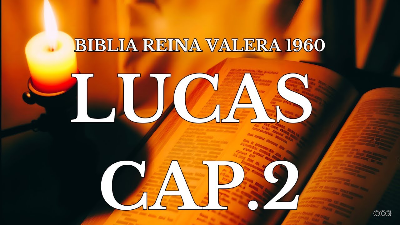 Biblia Hablada-BIBLIA REINA VALERA 1960 LUCAS CAP 2