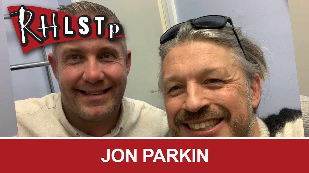 Jon Parkin - RHLSTP #258