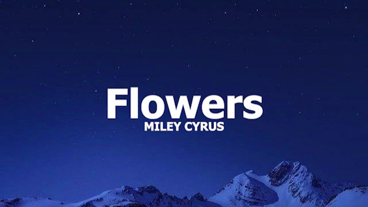 FLOWER - Miley Cyrus (VIDEO LYRICS)