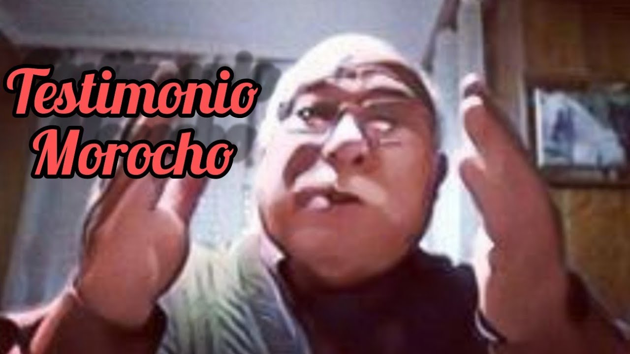 HERMANO MOROCHO // TESTIMONIO