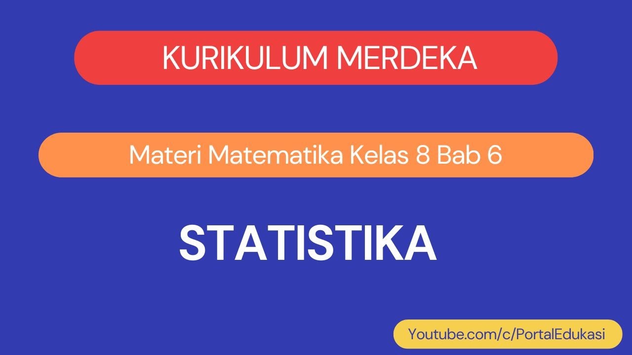 Kurikulum Merdeka Matematika Kelas 8 Bab 6 Statistika