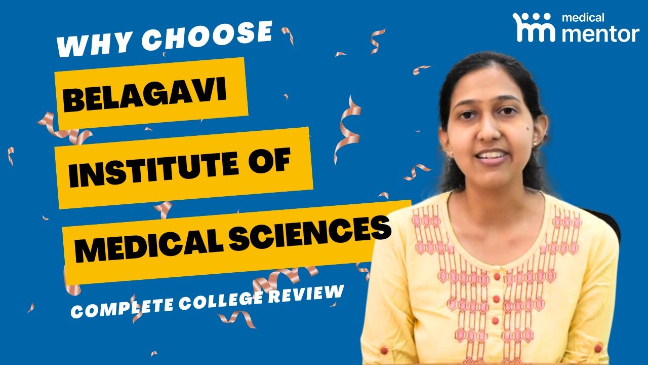 Belagavi Institute of Medical Sciences Review: Student's Perspective | MM Review