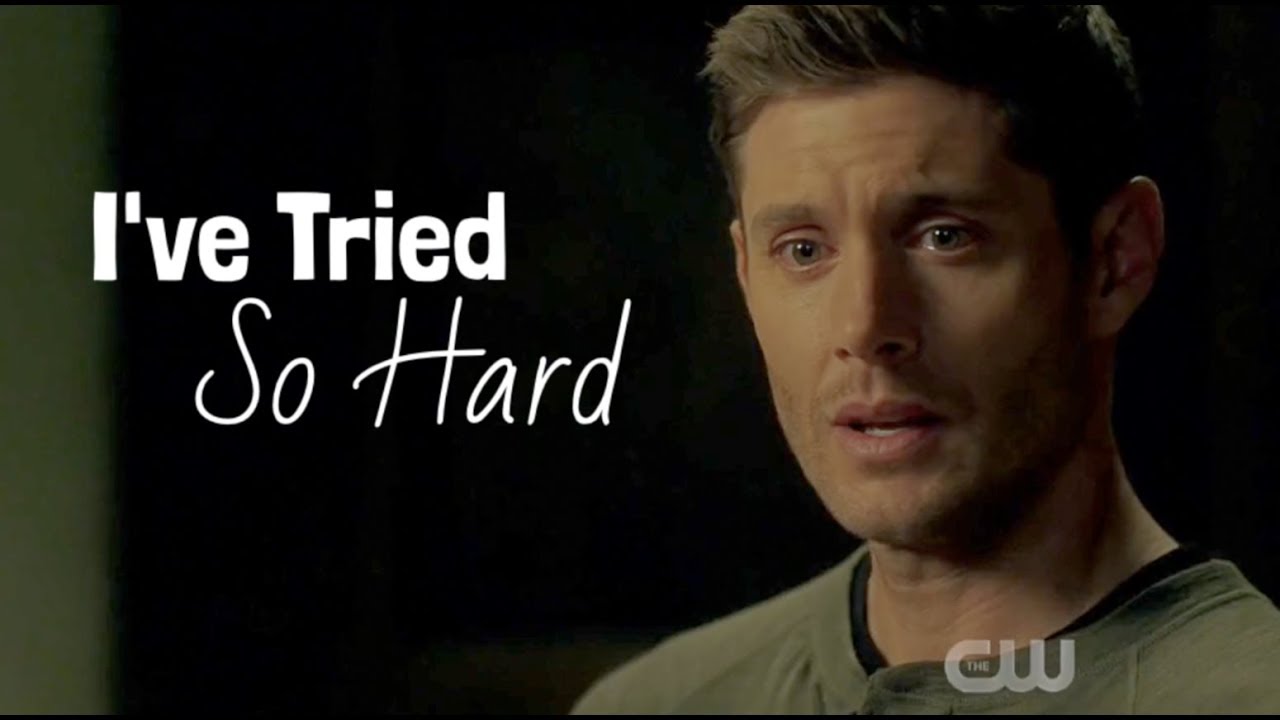 I've Tried So Hard | Dean Winchester (14x12)