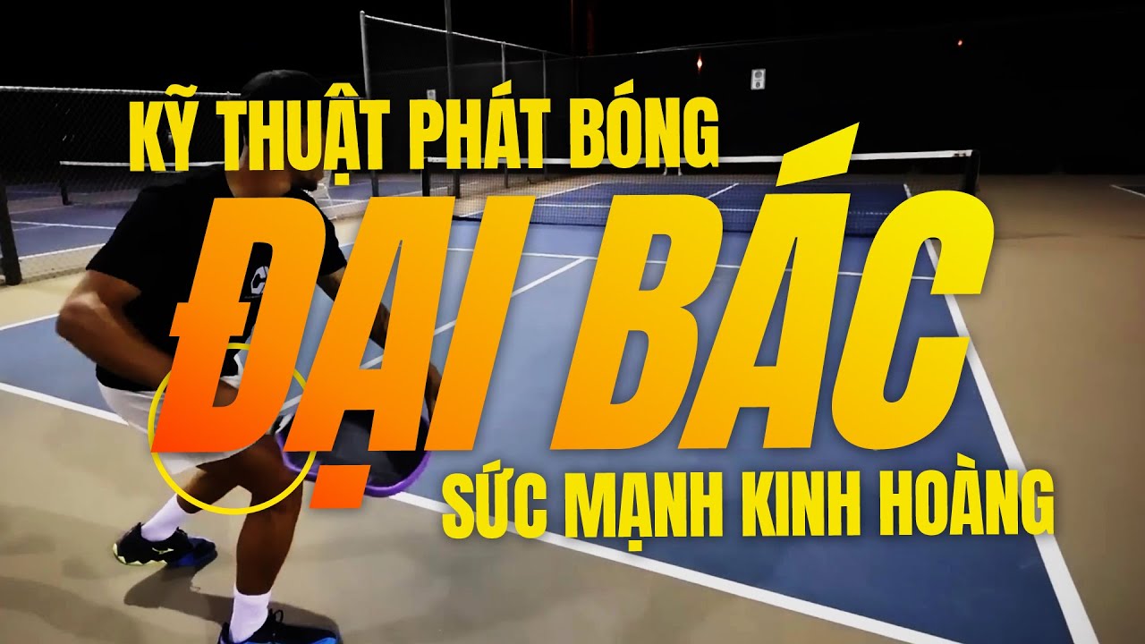 Hướng Dẫn Cú Giao Bóng Đại Bác Trong Pickleball
