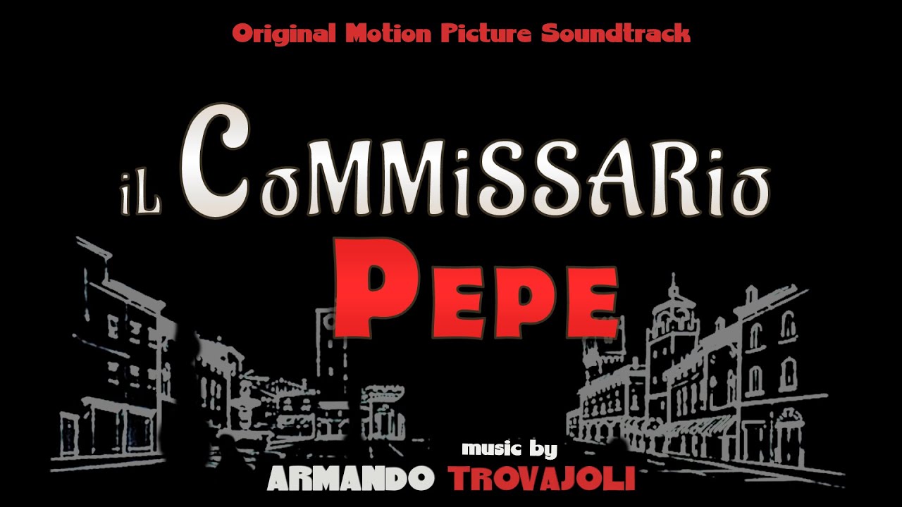 Commissario Pepe - Police Chief Pepe (Soundtrack) ● Armando Trovajoli (High Quality Audio)