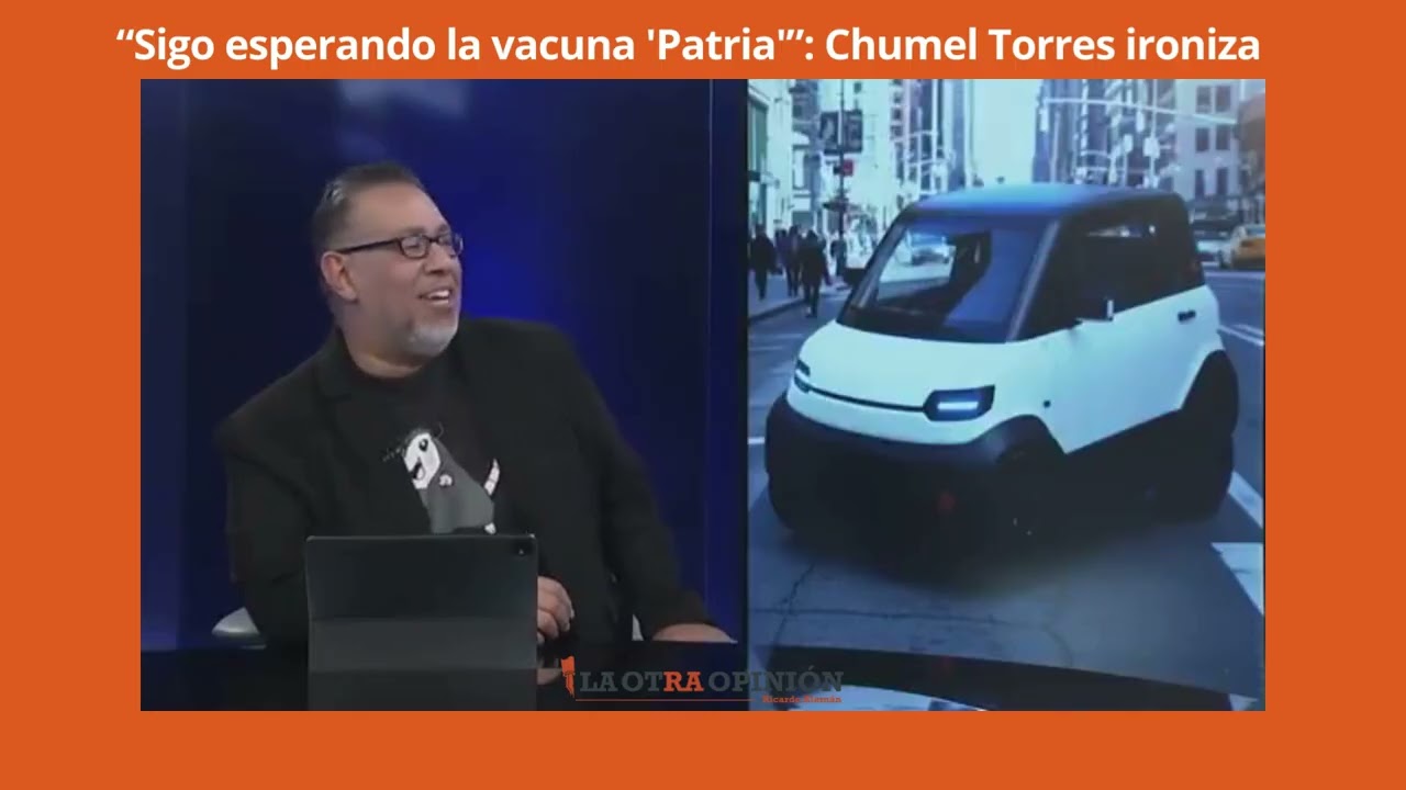 &ldquo;Sigo esperando la vacuna 'Patria'&rdquo;: Chumel Torres ironiza