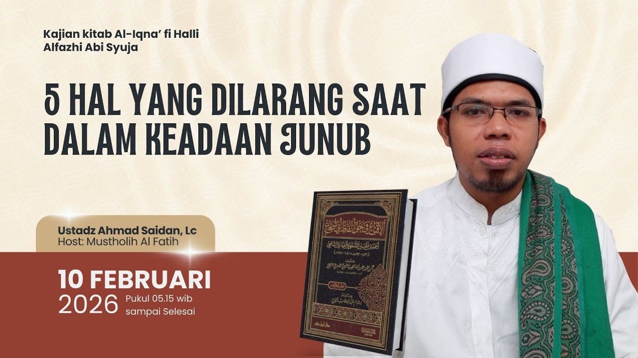 5 Hal Yang Dilarang Saat Dalam Keadaan Junub [Ustadz Ahmad Saidan, Lc., MA]