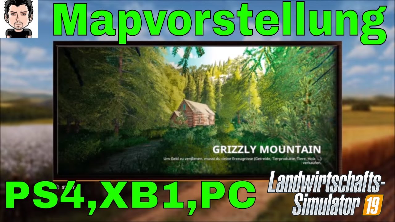 LS19 Mapvorstellungen Grizzly Mountain  für PS4 , XB1 und PC Landwirtschafts Simulator 19