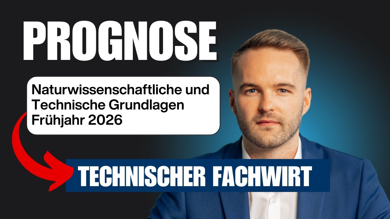 Prognose Naturwissenschaftliche und Technische Grundlagen Frühjahr 2026 (Technischer Fachwirt)
