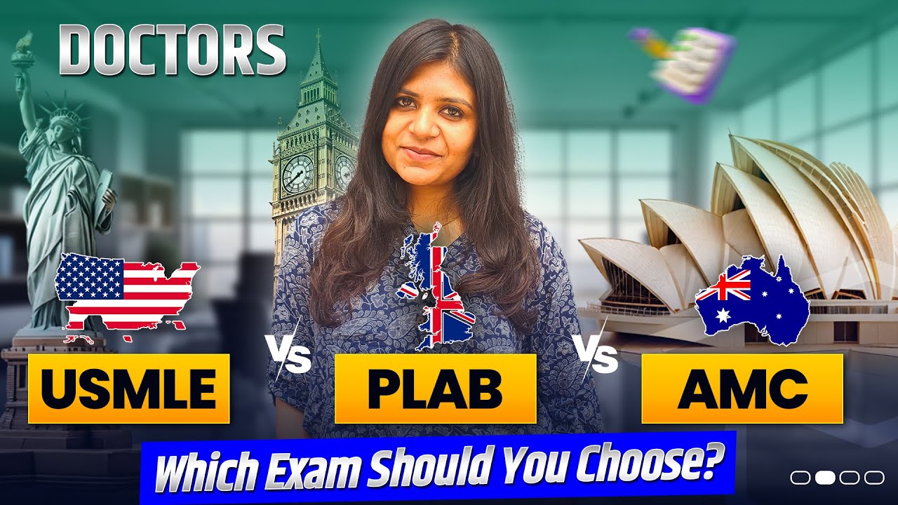 AMC Vs USMLE Vs PLAB (UKMLE) Exam | Doctors in Australia Vs USA Vs UK: Which Exam Should You Choose?