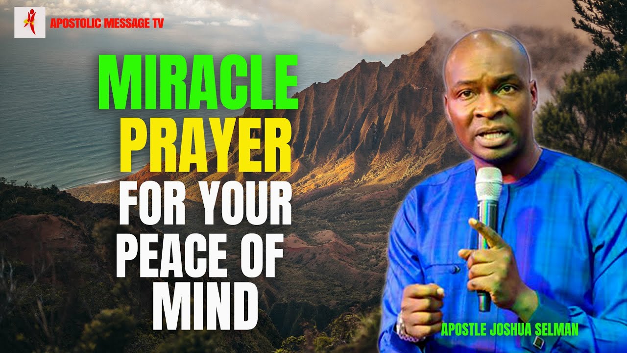 MidNight Prayer For your Peace of Mind || Apostle Joshua Selman