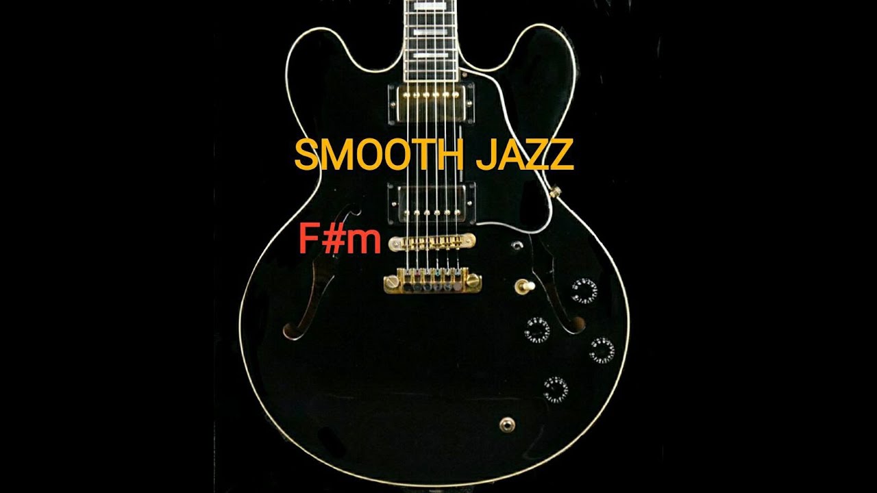SMOOTH JAZZ  BACKING TRACK CHORD PROGRESSION F#m