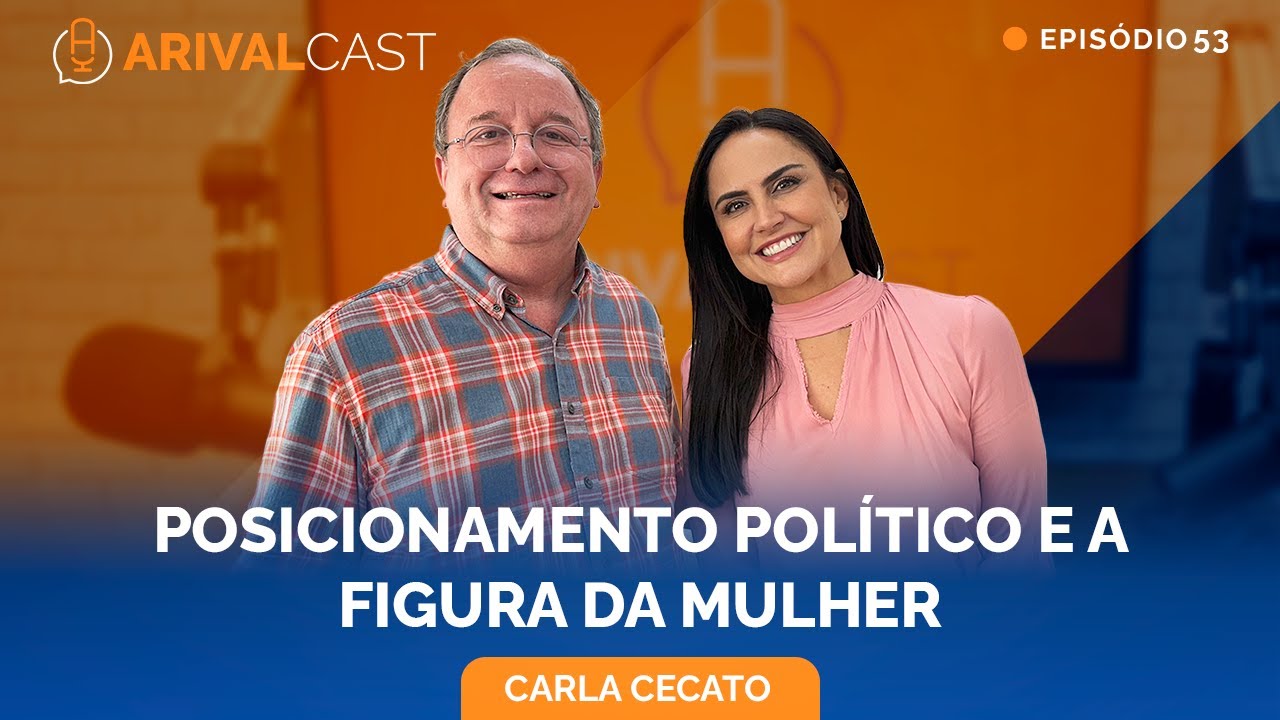 A Mulher na Pol&iacute;tica - Carla Cecato | ArivalCast 53