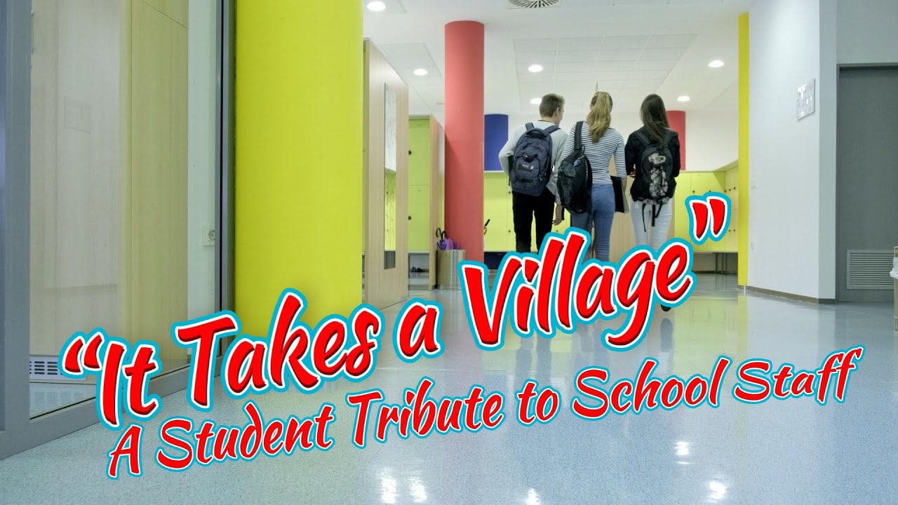 “It Takes a Village (Thank You from Us All)” | A Student Tribute to School Staff
