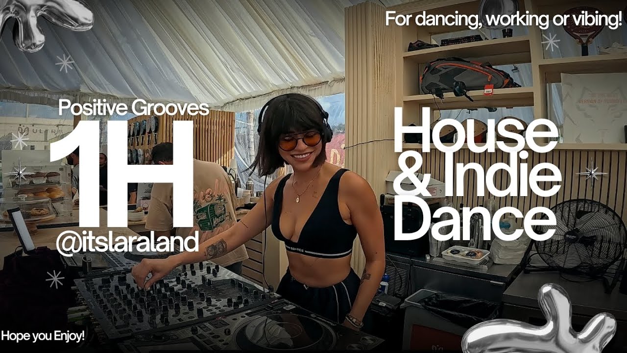 LaraLand | 1 Hour of House & Indie Dance ✨ Feel-Good Vibes to Start the Week